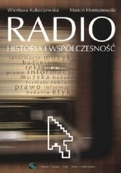 Okładka książki Radio. Historia i współczesność Marcin Hermanowski, Wiesława Kubaczewskia