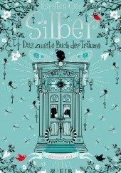 Okładka książki Silber - Das zweite Buch der Träume Kerstin Gier