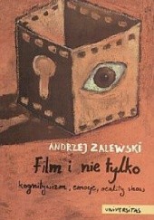 Okładka książki Film i nie tylko. kognitywizm, emocje, reality show Andrzej Zalewski