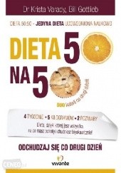 Okładka książki Dieta 50 na 50 Bill Gottlieb, Krista Varady