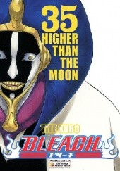 Okładka książki Bleach 35. Higher than the moon Tite Kubo