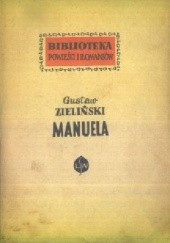 Okładka książki Manuela. Opowiadanie starego weterana z kampanii napoleońskiej w Hiszpanii Gustaw Zieliński