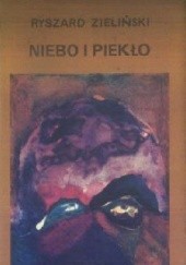 Okładka książki Niebo i piekło Ryszard Zieliński