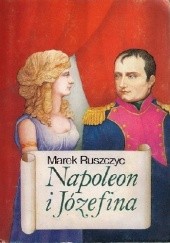 Okładka książki Napoleon i Józefina Marek Ruszczyc