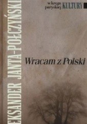 Okładka książki Wracam z Polski Aleksander Janta-Połczyński