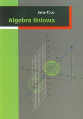 Okładka książki Algebra liniowa Jerzy Topp