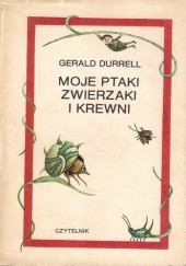 Okładka książki Moje ptaki zwierzaki i krewni Gerald Durrell