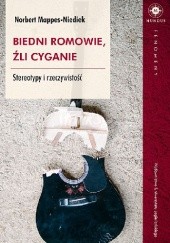 Okładka książki Biedni Romowie, źli Cyganie Norbert Mappes-Niediek