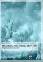Okładka książki Holenderska flota wojenna 1639-1667. Organizacja i znaczenie. Anna Pastorek