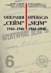 Okładka książki Operacja Sejm 1944-1946 praca zbiorowa