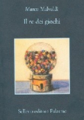 Okładka książki Il re dei giochi Marco Malvaldi