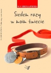 Okładka książki Siedem razy w moim świecie Ola Mikołajewska