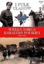 Okładka książki 1 Pułk Ułanów Krechowieckich im. płk. Bolesława Mościckiego praca zbiorowa