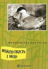 Okładka książki Wśród trzcin i wód Włodzimierz Puchalski