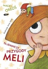 Okładka książki Tajemnicze przygody Meli Maciej Orłoś