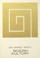 Okładka książki Ścieżki kultury Kaj Birket-Smith