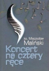 Okładka książki Koncert na cztery ręce Mieczysław Maliński