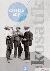 Okładka książki Czeskie sny Pavel Kosatík