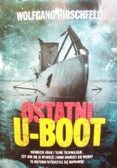 Okładka książki Ostatni U-Boot Wolfgang Hirschfeld