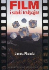 Okładka książki Film i sztuki tradycyjne Janusz Plisiecki