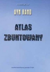 Okładka książki Atlas zbuntowany Ayn Rand