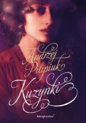 Okładka książki Kuzynki Andrzej Pilipiuk