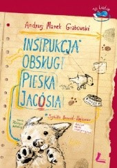 Okładka książki Instrukcja obsługi pieska Jacósia Andrzej Marek Grabowski