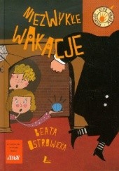 Okładka książki Niezwykłe wakacje Beata Ostrowicka