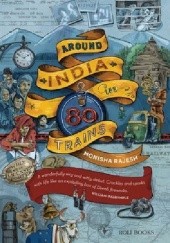 Okładka książki Around India in 80 Trains Monisha Rajesh