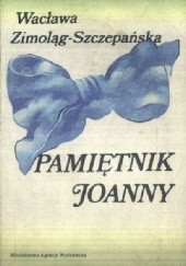 Okładka książki Pamiętnik Joanny Wacława Zimoląg-Szczepańska