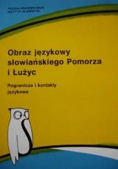 Okładka książki Obraz językowy słowiańskiego Pomorza i Łużyc Jadwiga Zieniukowa