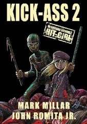 Okładka książki Kick-Ass 2 & Hit-Girl Mark Millar, John Romita Jr.