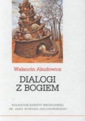 Okładka książki Dialogi z Bogiem Walancin Akudowicz
