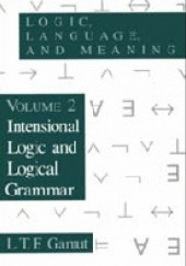 Okładka książki Logic, Language, and Meaning / Volume 2  Intensional Logic and Logical Grammar L. T. F. Gamut