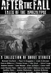 Okładka książki After the Fall - Tales of the Apocalypse Robert Holtom