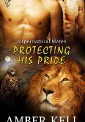 Okładka książki Protecting His Pride Amber Kell