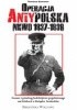 Okładka książki Operacja Antypolska NKWD 1937-1938. Geneza i przebieg ludobójstwa popełnionego na Polakach w Związku Sowieckim Tomasz Sommer