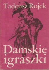 Okładka książki Damskie igraszki: Skandale XIX-wiecznej Warszawy Tadeusz Rojek