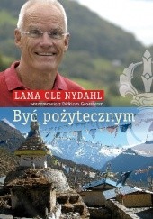 Okładka książki Być pożytecznym Lama Ole Nydahl