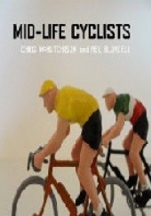 Okładka książki Mid-life Cyclists Neil Blundell, Chris McHutchison