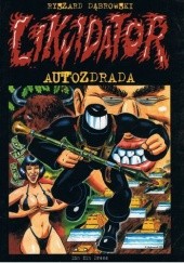 Okładka książki Likwidator: Autozdrada Ryszard Dąbrowski