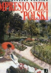 Okładka książki Impresjonizm polski Barbara Kokoska