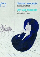 Okładka książki Sztuka i wolność. Psychoanalityczna refleksja nad znaczeniem twórczości Elżbieta Sala