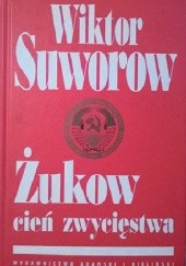 Okładka książki Żukow, cień zwycięstwa Wiktor Suworow