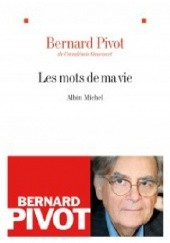 Okładka książki Les mots de ma vie Bernard Pivot