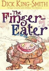 Okładka książki The Finger-Eater Dick King-Smith