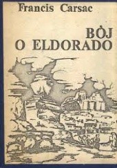 Okładka książki Bój o Eldorado Francis Carsac