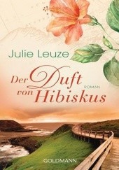 Okładka książki Der Duft von Hibiskus Julie Leuze