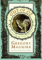 Okładka książki Out of Oz Gregory Maguire