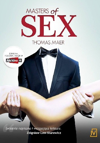 Masters Of Sex Thomas Maier Książka W Lubimyczytac Pl Opinie Oceny Ceny